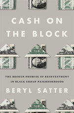 Book cover for Cash on the Block: The Broken Promise of Reinvestment in Black Urban Neighborhoods