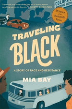 Book cover for Traveling Black: A Story of Race and Resistance