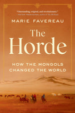 Book cover for The Horde: How the Mongols Changed the World