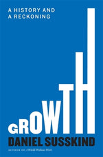 Book cover for Growth: A History and a Reckoning