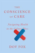 Book cover for Conscience of Care: Navigating Health in the Culture Wars