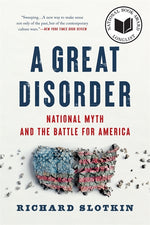 Book cover for Great Disorder: National Myth and the Battle for America