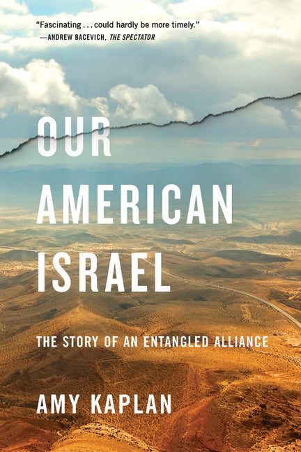 Book cover for Our American Israel: The Story of an Entangled Alliance
