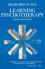 Book cover for Learning Psychotherapy: Rationale and Ground Rules (Revised)