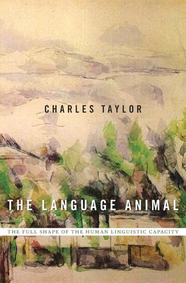 Book cover for Language Animal: The Full Shape of the Human Linguistic Capacity