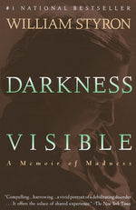 Book cover for Darkness Visible: A Memoir of Madness