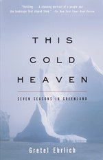 Book cover for This Cold Heaven: Seven Seasons in Greenland (Vintage Books)