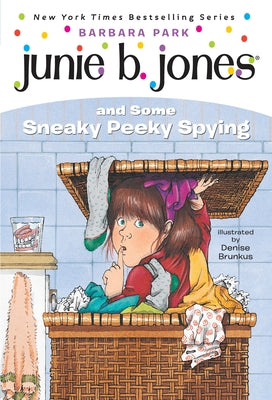Book cover for Junie B. Jones #4: Junie B. Jones and Some Sneaky Peeky Spying
