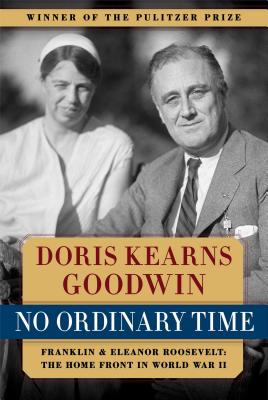 Book cover for No Ordinary Time: Franklin and Eleanor Roosevelt: The Home Front in World War II