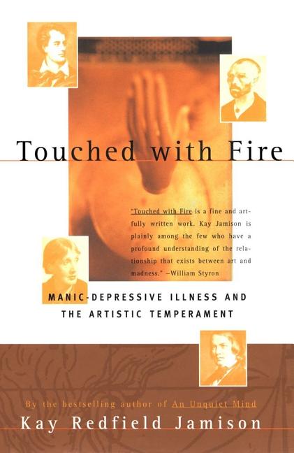 Book cover for Touched with Fire: Manic-Depressive Illness and the Artistic Temperament