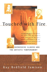 Book cover for Touched with Fire: Manic-Depressive Illness and the Artistic Temperament