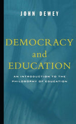 Book cover for Democracy and Education: An Introduction to the Philosophy of Education