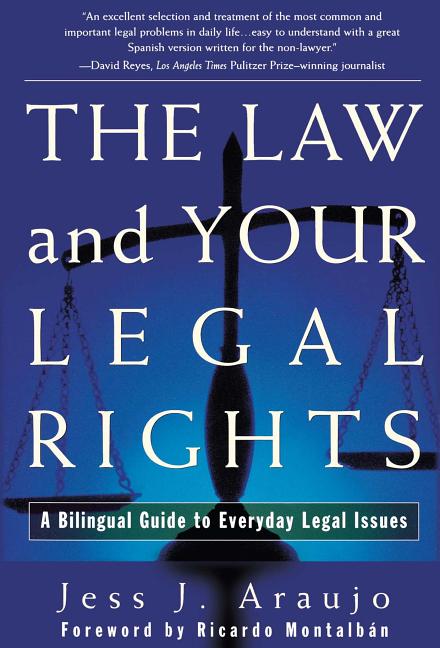 Book cover for Law and Your Legal Rights/A Ley Y Sus Derechos Legales: A Bilingual Guide to Everyday Legal Issues/Un Manual Bilingue Para Asuntos Legales Cotidianos