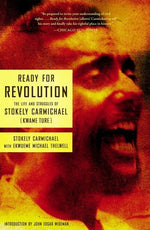 Book cover for Ready for Revolution: The Life and Struggles of Stokely Carmichael (Kwame Ture)