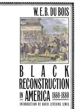 Book cover for Black Reconstruction in America 1860-1880