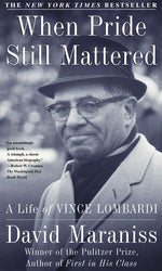 Book cover for When Pride Still Mattered: A Life of Vince Lombardi