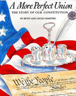 Book cover for A More Perfect Union: The Story of Our Constitution