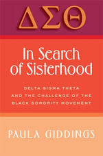 Book cover for In Search of Sisterhood: Delta SIGMA Theta and the Challenge of the Black Sorority Movement