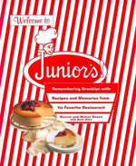 Book cover for Welcome to Junior's!: Remembering Brooklyn with Recipes and Memories from Its Favorite Restaurant