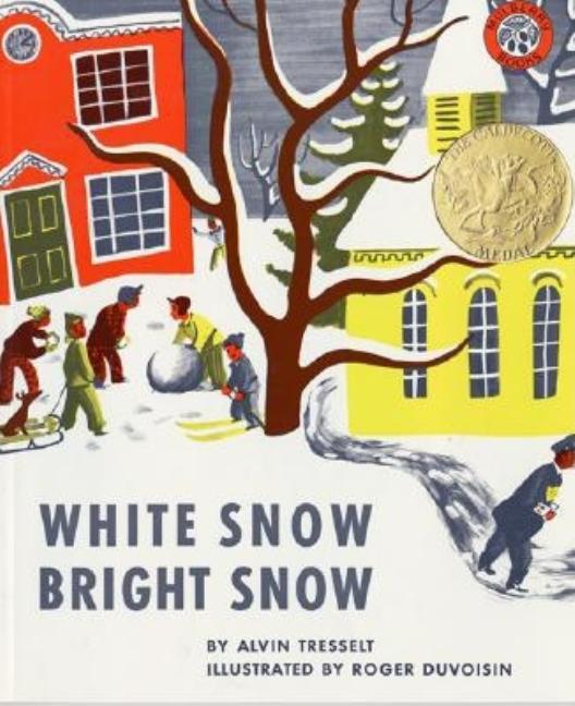 Book cover for White Snow, Bright Snow: A Caldecott Award Winner