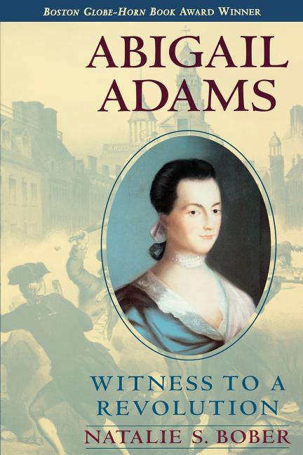 Book cover for Abigail Adams: Witness to a Revolution