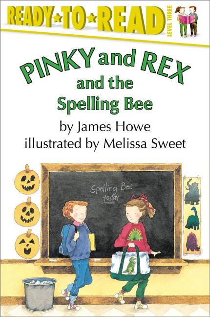 Book cover for Pinky and Rex and the Spelling Bee: Ready-To-Read Level 3 (Repackage)