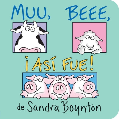 Book cover for Muu, Beee, ¡Así Fue! (Moo, Baa, La La La!)