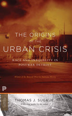 Book cover for Origins of the Urban Crisis: Race and Inequality in Postwar Detroit - Updated Edition