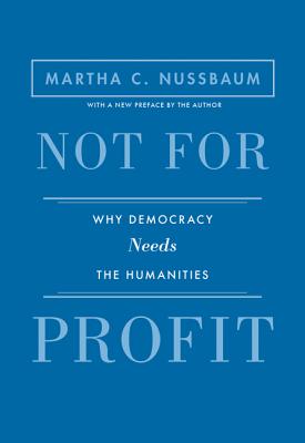Book cover for Not for Profit: Why Democracy Needs the Humanities - Updated Edition