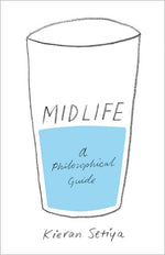 Book cover for Midlife: A Philosophical Guide