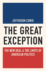 Book cover for Great Exception: The New Deal and the Limits of American Politics