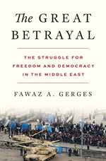 Book cover for Great Betrayal: The Struggle for Freedom and Democracy in the Middle East