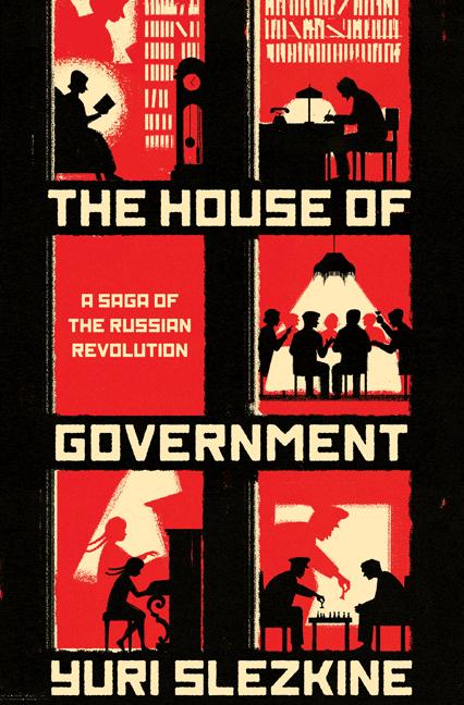 Book cover for The House of Government: A Saga of the Russian Revolution