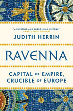 Book cover for Ravenna: Capital of Empire, Crucible of Europe