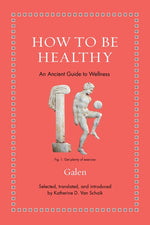 Book cover for How to Be Healthy: An Ancient Guide to Wellness
