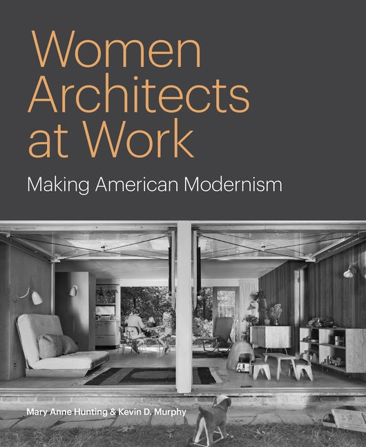 Book cover for Women Architects at Work: Making American Modernism