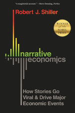 Book cover for Narrative Economics: How Stories Go Viral and Drive Major Economic Events