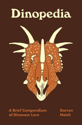 Book cover for Dinopedia: A Brief Compendium of Dinosaur Lore