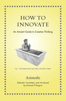 Book cover for How to Innovate: An Ancient Guide to Creative Thinking
