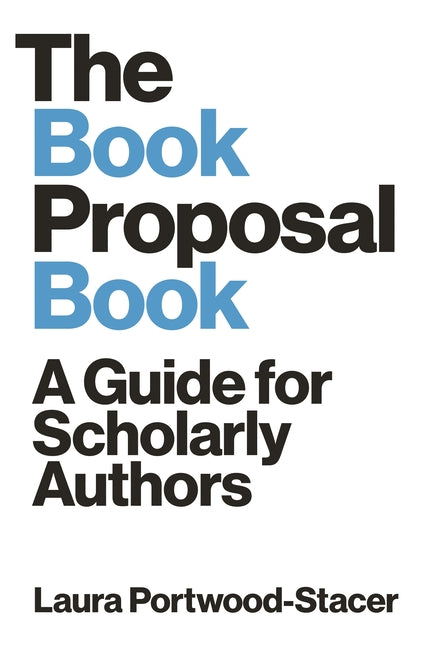 Book cover for Book Proposal Book: A Guide for Scholarly Authors