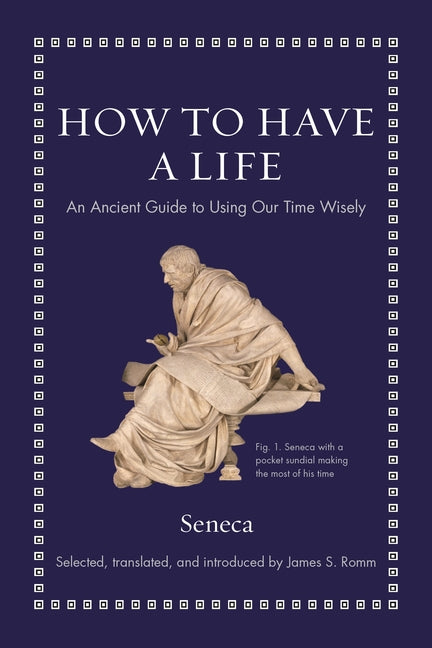 Book cover for How to Have a Life: An Ancient Guide to Using Our Time Wisely