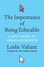 Book cover for Importance of Being Educable: A New Theory of Human Uniqueness