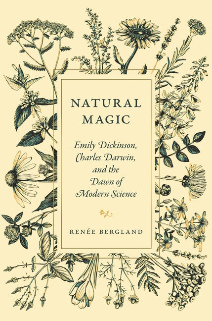 Book cover for Natural Magic: Emily Dickinson, Charles Darwin, and the Dawn of Modern Science