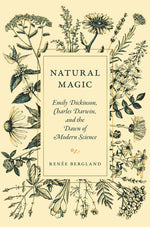 Book cover for Natural Magic: Emily Dickinson, Charles Darwin, and the Dawn of Modern Science