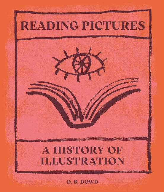 Book cover for Reading Pictures: A History of Illustration
