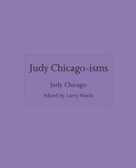Book cover for Judy Chicago-Isms