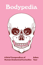 Book cover for Bodypedia: A Brief Compendium of Human Anatomical Curiosities