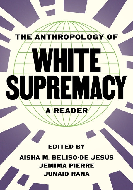 Book cover for Anthropology of White Supremacy: A Reader
