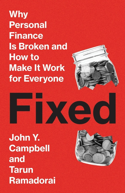 Book cover for Fixed: Why Personal Finance Is Broken and How to Make It Work for Everyone