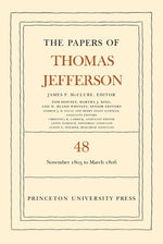 Book cover for Papers of Thomas Jefferson, Volume 48: 20 November 1805 to 1 March 1806
